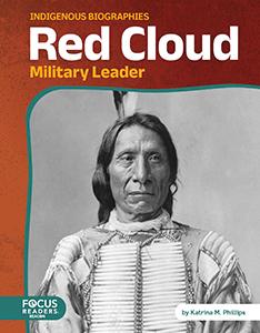 Red Cloud: Military Leader. Indigenous Biographies (PB)