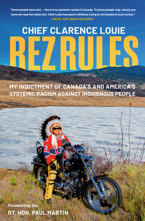 Rez Rules: My Indictment of Canada's and America's Systemic Racism Against Indigenous People (PB)