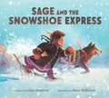Sage and the Snowshoe Express. Sage and the Snowshoe Express series 1. (HC)