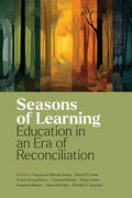 Seasons of Learning Education in an Era of Reconciliation