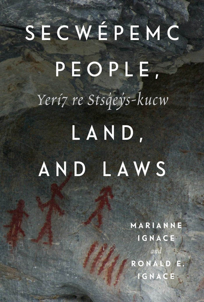 Secwépemc People, Land, and Laws Yerí7 re Stsq'ey's-kucw