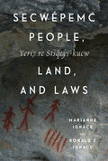 Secwépemc People, Land, and Laws Yerí7 re Stsq'ey's-kucw