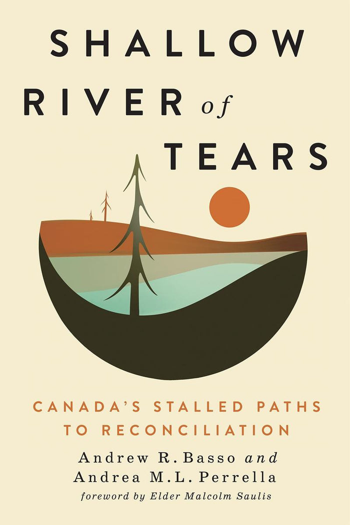 Shallow River of Tears : Canada's Stalled Paths to Reconciliation (PB)