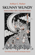 Skunny Wundy : Seneca Indian Tales. Expanded Edition.
