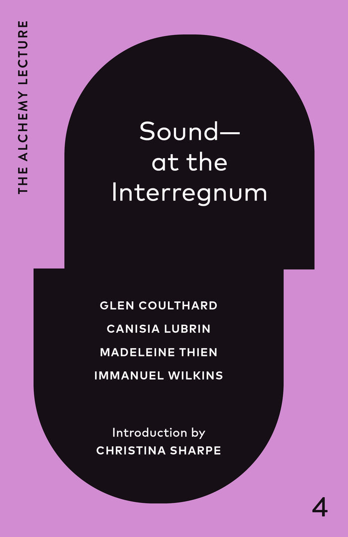 Sound--At the Interregnum : The Alchemy Lecture 2025 (HC) (Pre-Order for Sept 22/26)