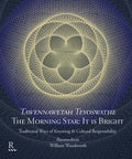 Tawennawetah Teyoswathe – The Morning Star : It is Bright