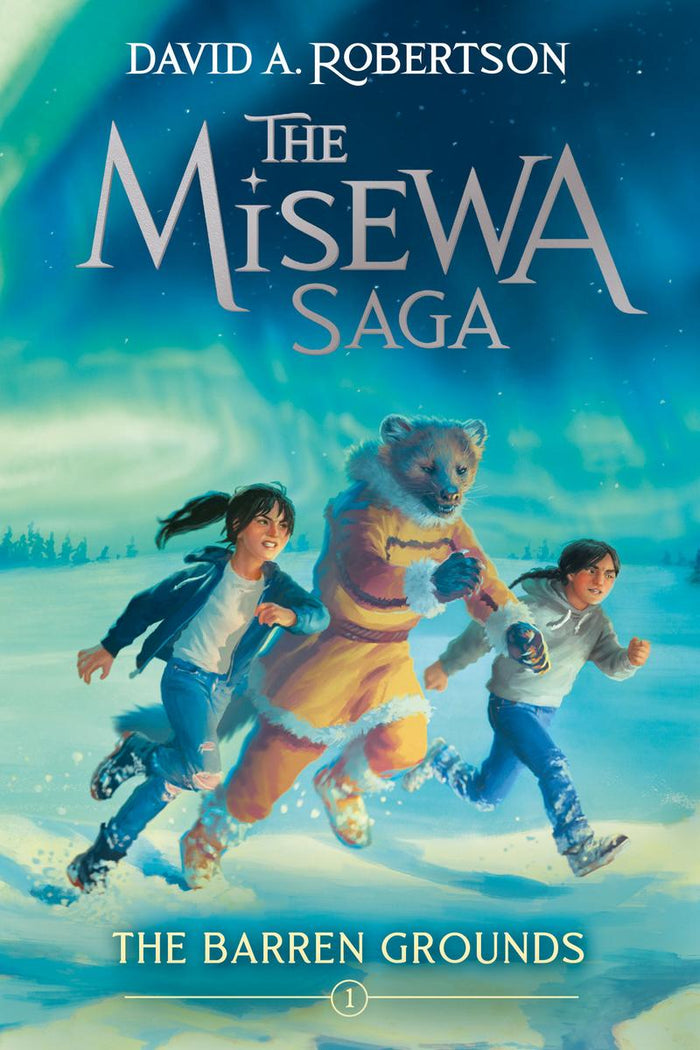 The Barren Grounds, Book 1 : The Misewa Saga (HC)