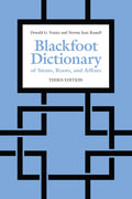 The Blackfoot Dictionary of Stems, Roots 3rd Edition