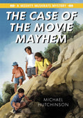 The Case of the Movie Mayhem. A Mighty Muskrats Mystery. 6.