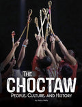 The Choctaw : People, Culture, and History (HC)