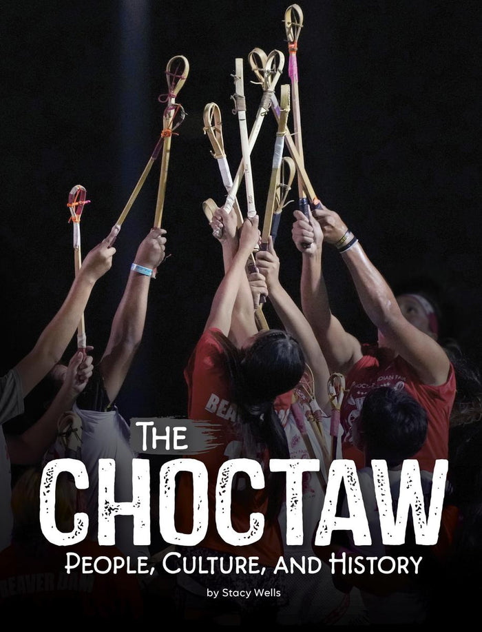The Choctaw : People, Culture, and History (HC)