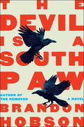 The Devil Is a Southpaw : A Novel (HC)