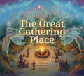 The Great Gathering Place (HC)