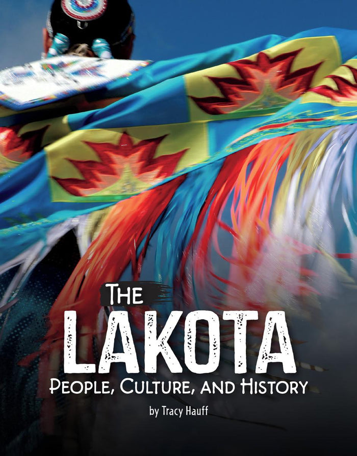 The Lakota : People, Culture, and History (PB)