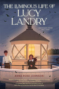 The Luminous Life of Lucy Landry (HC)