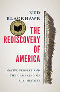 The Rediscovery of America : Native Peoples and the Unmaking of U.S. History (PB)