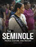 The Seminole : People, Culture, and History (HC)