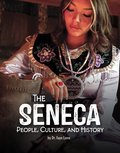 The Seneca : People, Culture, and History (PB)