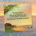 The Story of Sam’s Manipogo Kitchi Kinaybik, Sam Odibauchiimowin