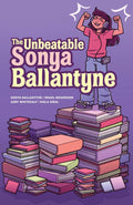 The Unbeatable Sonya Ballantyne (Graphic Novel)