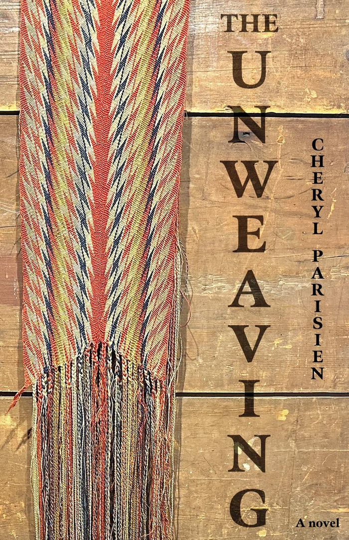 The Unweaving : A Novel (FNCR 2025)