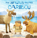 The Walrus and the Caribou (PB)