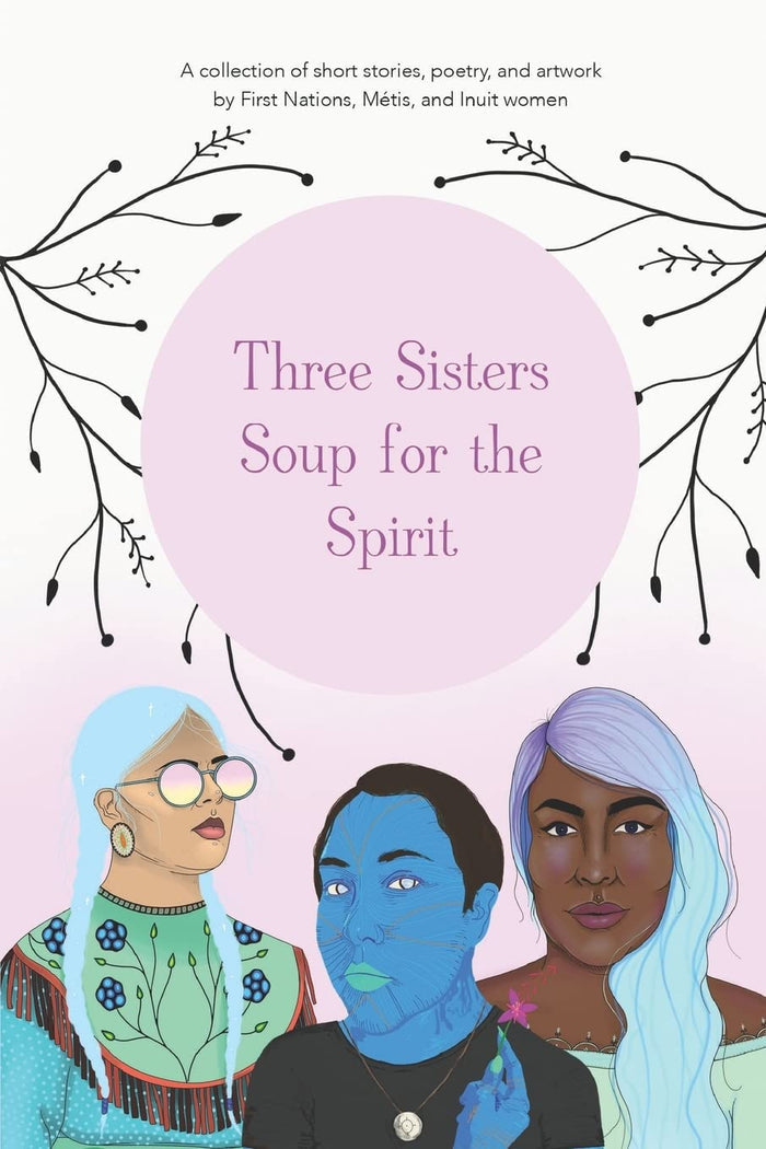 Three Sisters : Soup for the Spirit