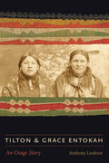 Tilton and Grace Entokah : An Osage Story
