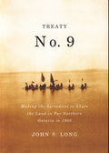Treaty No. 9: Making the Agreement to Share the Land in Far Northern Ontario in 1905