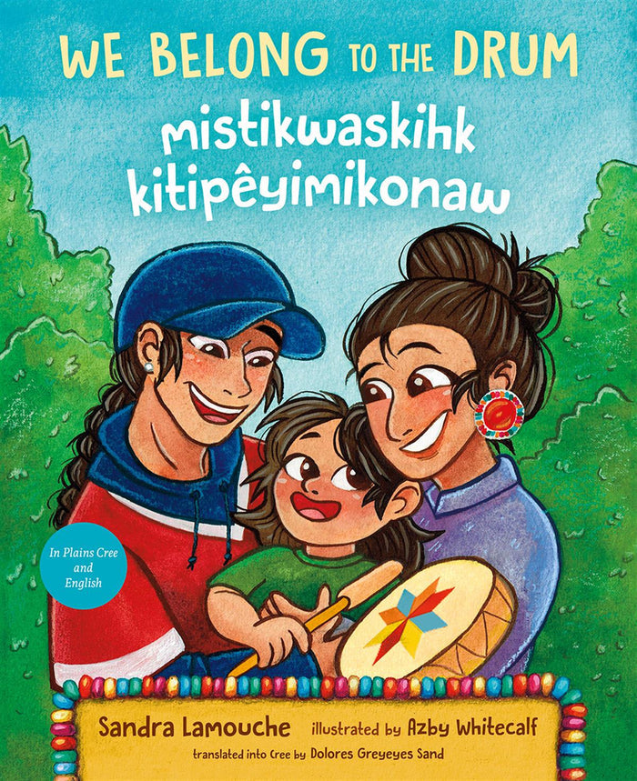 We Belong to the Drum / mistikwaskihk kitipêyimikonaw