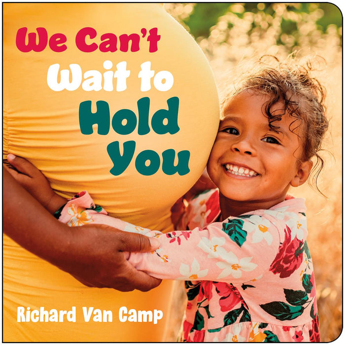 We Can’t Wait to Hold You (Board Book)
