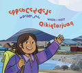 When I Visit Qikiqtarjuaq. Community Connection. Inuktitut & English.