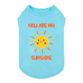 You Are My Sunshine Dog Shirt