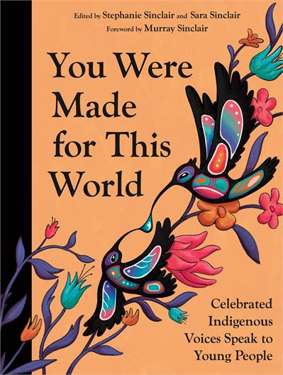 You Were Made for This World : Celebrated Indigenous Voices Speak to Young People (FNCR 2026)
